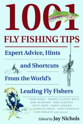 1001 Fly Fishing Tips: Expert Advice, Hints and Shortcuts (Paperback) - Country Ways