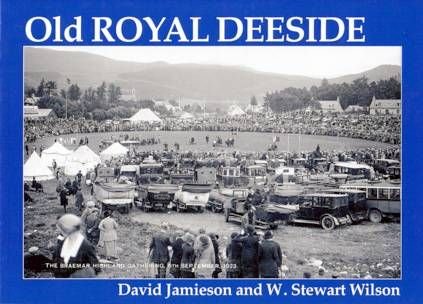 Old ROYAL DEESIDE - Country Ways