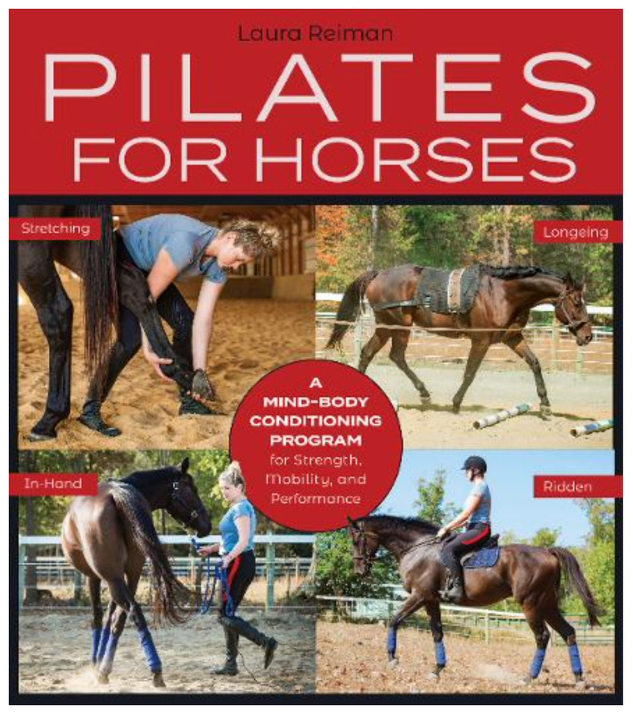 Pilates for Horses: A Mind - Body Conditioning Program for Strength, Mobility, and Performance (Paperback) - Country Ways