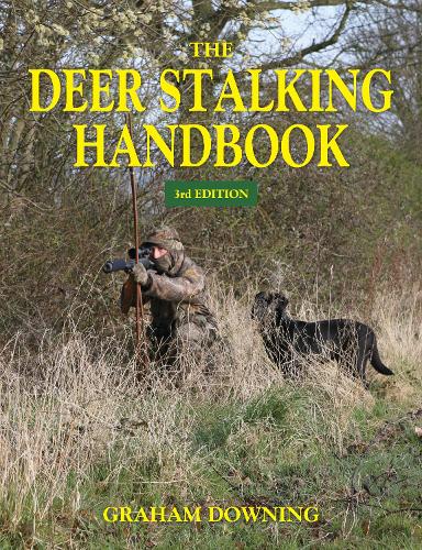 The Deer Stalking Handbook by Graham Downing - 3rd Edition - Country Ways