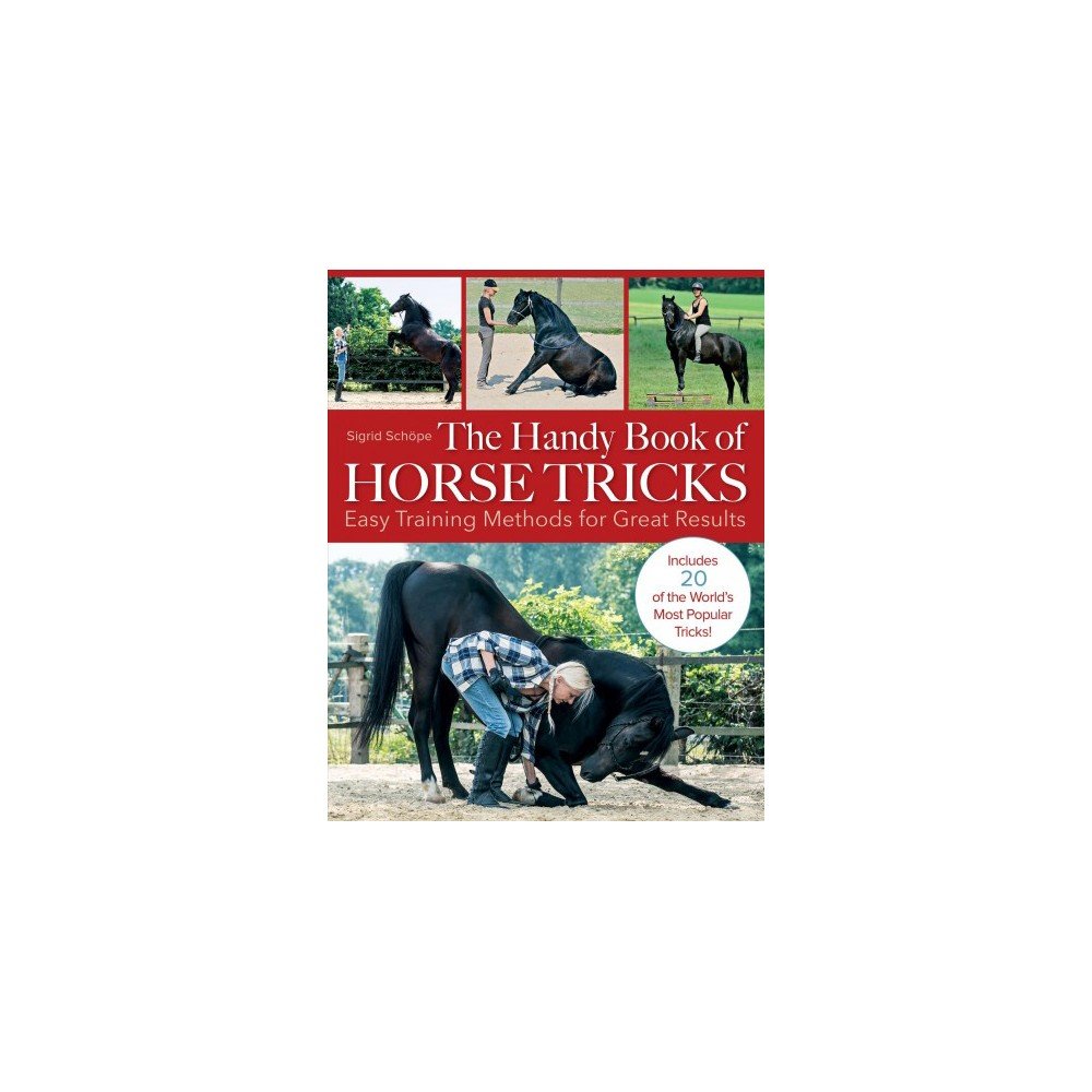 The Handy Book Of Horse Tricks Sigrid Schope - Country Ways