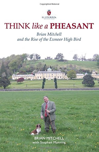 Think Like A Pheasant By Brian Mitchell (Hardback) - Country Ways